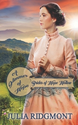 A Glimmer of Hope by Julia Ridgmont