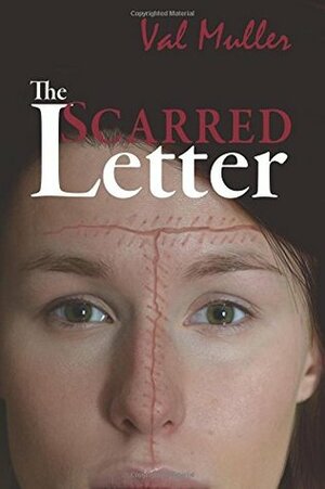 The Scarred Letter by Val Muller