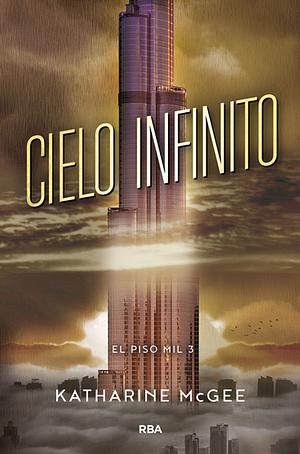 Cielo infinito by Katharine McGee