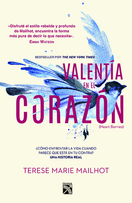 Valentía En El Corazón by Terese Marie Mailhot