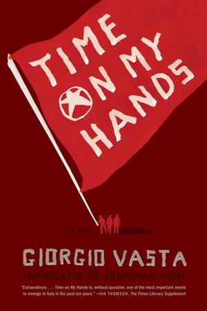 Time on My Hands by Giorgio Vasta