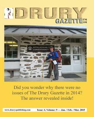 The Drury Gazette Issue 1 Volume 9 Jan. / Feb. / Mar. 2015 by Gary Drury Publishing