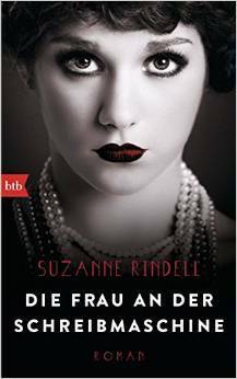 Die Frau an der Schreibmaschine by Suzanne Rindell, Beate Brammertz