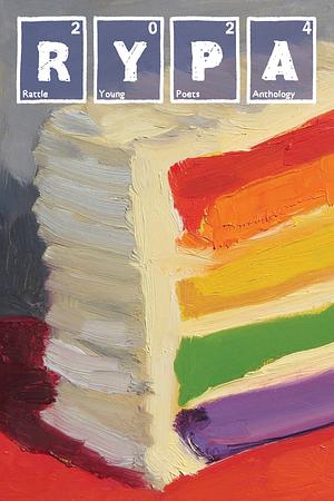 Rattle Young Poets Anthology 2024 by Timothy   Green, Alan Fox