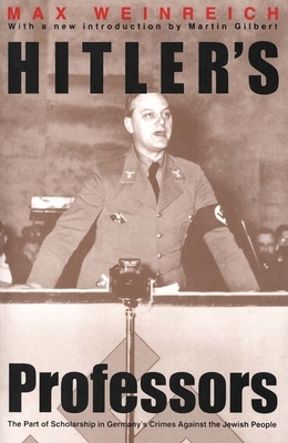 Hitler's Professors by Max Weinreich