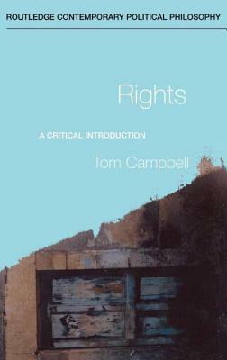 Rights: A Critical Introduction by Tom Campbell
