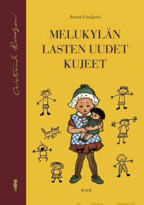 Melukylän lasten uudet kujeet by Astrid Lindgren