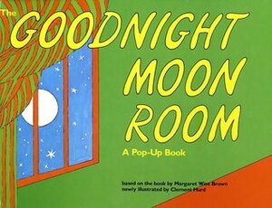 Goodnight Moon Room: A Pop-Up Book by Clement Hurd, Margaret Wise Brown