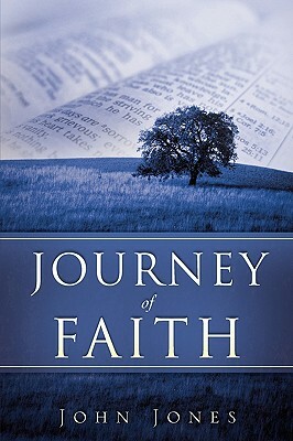 Journey of Faith by John Jones