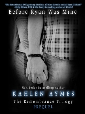 Before Ryan Was Mine by Kahlen Aymes