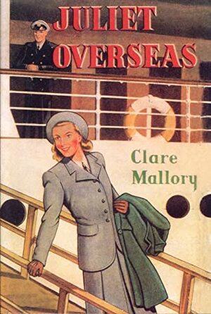 Juliet Overseas by Clare Mallory