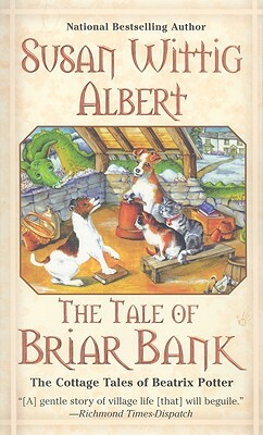 The Tale of Briar Bank by Susan Wittig Albert