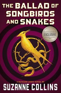 The Ballad of Songbirds and Snakes by Suzanne Collins