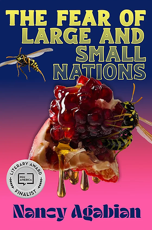 The Fear of Large and Small Nations by Nancy Agabian
