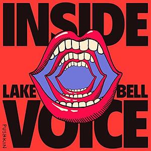 Inside Voice: My Obsession with How We Sound by Lake Bell, Lake Bell