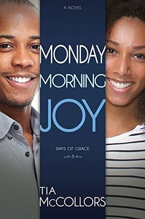 Monday Morning Joy (Days Of Grace) by Tia McCollors