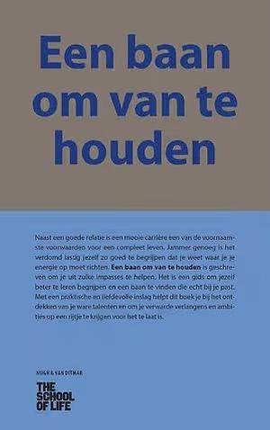 Een baan om van te houden by The School of Life