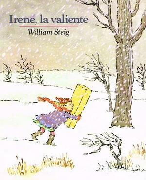 Brave Irene /Irene, La Valiente by William Steig