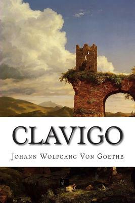 Clavigo by Johann Wolfgang von Goethe