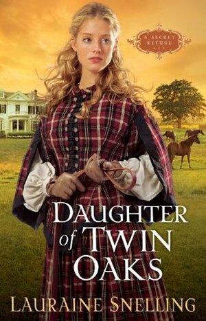 Daughter Of Twin Oaks by Lauraine Snelling