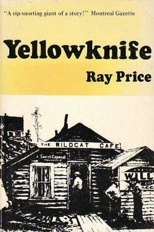 Yellowknife by Ray Price