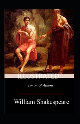 Timon of Athens Illustrated by William Shakespeare