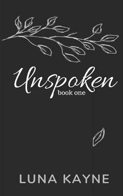 Unspoken: Book One: Poetry and Prose from a Submissive Heart by Luna Kayne