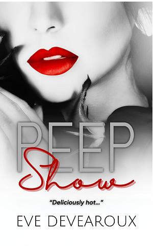 Peep Show: An Erotic Novelette by Eve Devearoux, Eve Devearoux