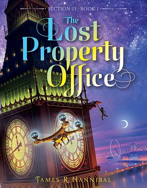 The Lost Property Office  by James R. Hannibal