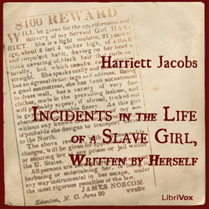 Incidents in the Life of a Slave Girl by Harriet Ann Jacobs