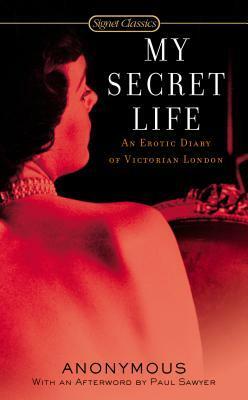 My Secret Life by James R. Kincaid, Henry Spencer Ashbee, Paul Sawyer