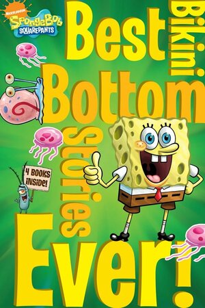 Best Bikini Bottom Stories Ever! by Stephen Hillenburg