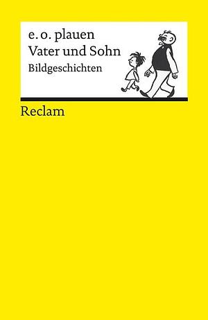 Vater und Sohn: Bildgeschichten by Erich Ohser Plauen