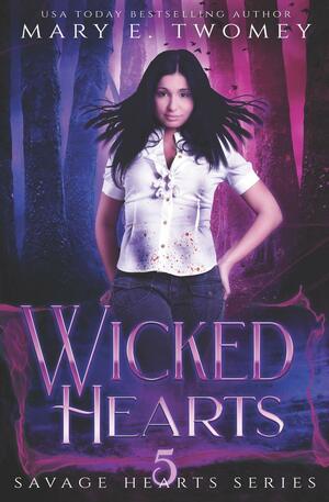 Wicked Hearts: A Dark Fantasy Romance by Mary E Twomey