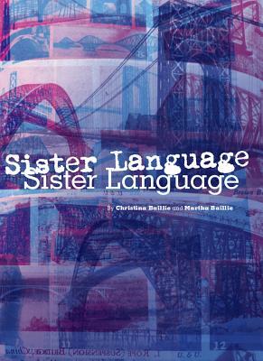 Sister Language by Martha Baillie, Christina Baillie
