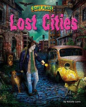 Lost Cities by Natalie Lunis