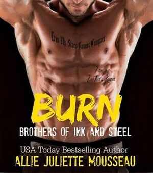 Burn by Allie Juliette Mousseau