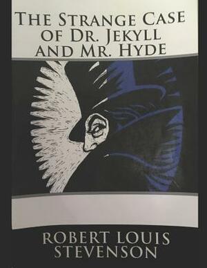 Strange Case of Dr Jekyll and Mr Hyde: A Fantastic Story of Fiction (Annotated) By Robert Louis Stevenson. by Robert Louis Stevenson