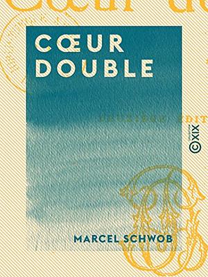 Cœur double by Marcel Schwob