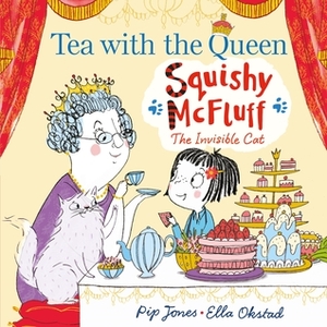 Squishy McFluff: Tea with the Queen by Pip Jones