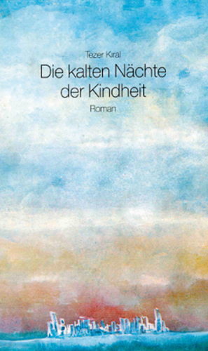 Die kalten Nächte der Kindheit by Tezer Özlü