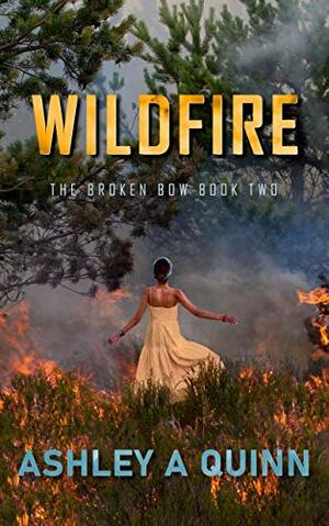 Wildfire by Ashley A Quinn