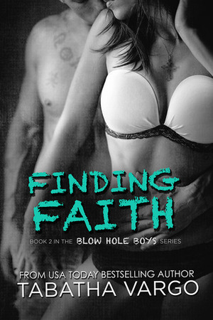 Finding Faith by Tabatha Vargo