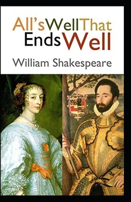 All's Well That Ends Well Annotated by William Shakespeare