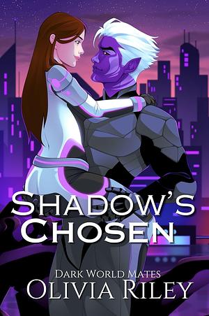 Shadow's Chosen by Olivia Riley