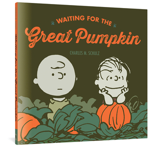Waiting for the Great Pumpkin by Charles M. Schulz