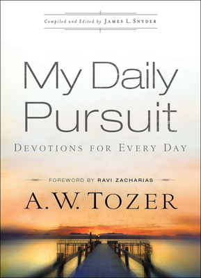 My Daily Pursuit: Devotions for Every Day by A.W. Tozer