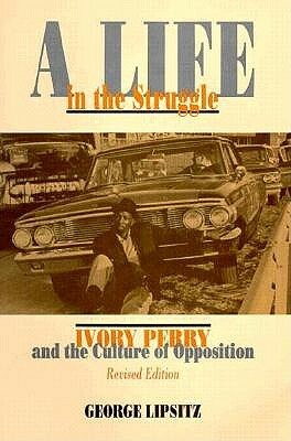 Life in the Struggle 2nd PB by George Lipsitz