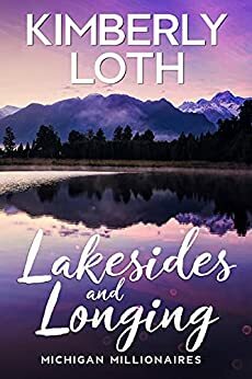 Lakesides and Longing by Kimberly Loth