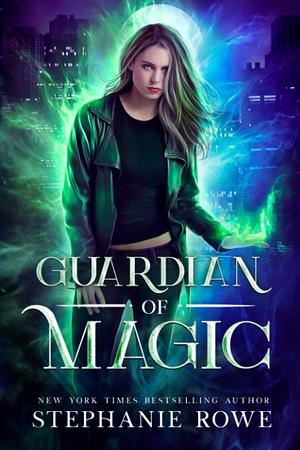 Guardian of Magic by Stephanie Rowe